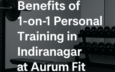 Benefits of 1-on-1 Personal Training in Indiranagar at Aurum Fit