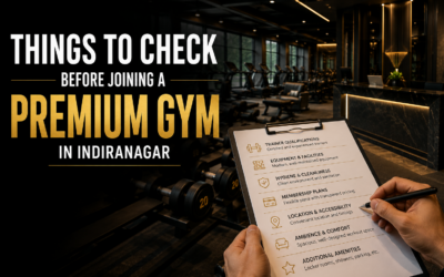 Things to Check Before Joining a Premium Gym in Indiranagar