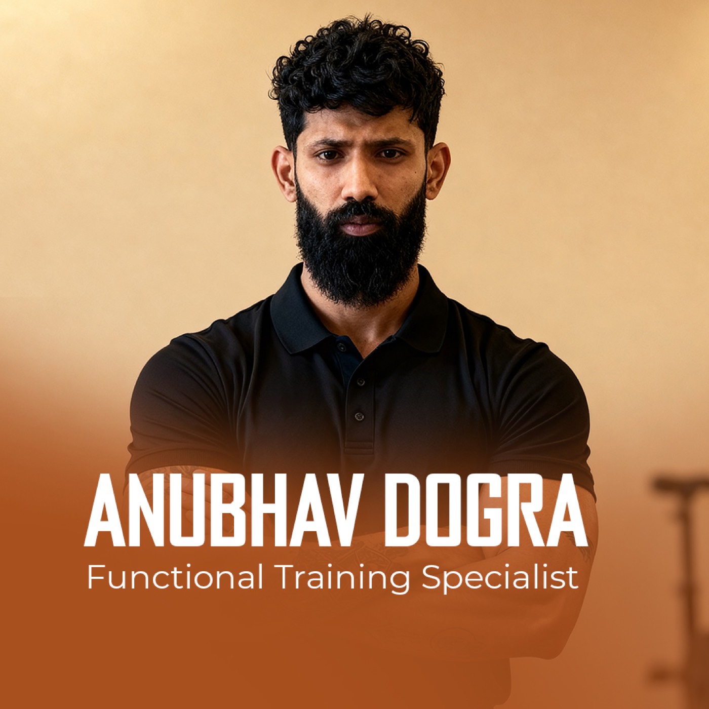 Anubhav Dogra, Functional Training Specialist
